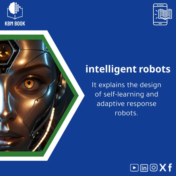 Intelligent-robotics-en916 Intelligent Robotics Guide to Self-Learning Adaptive Robots - Image 1